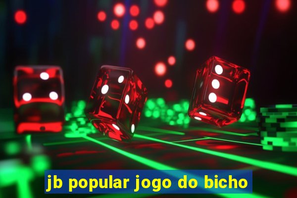 jb popular jogo do bicho